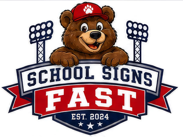 School Signs Fast